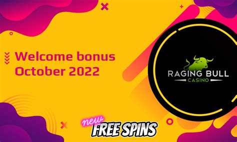 raging bull 200 free spins october 2022
